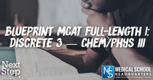 MP 193: Blueprint MCAT Full-Length 1: Discrete 3 — Chem/Phys III