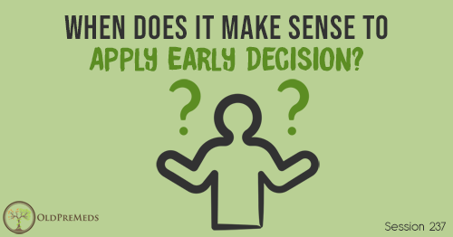 OPM 237: When Does It Make Sense to Apply Early Decision?