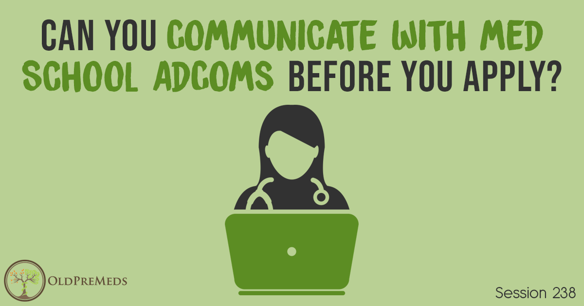 Can You Communicate with Med School Before You Apply? Medical