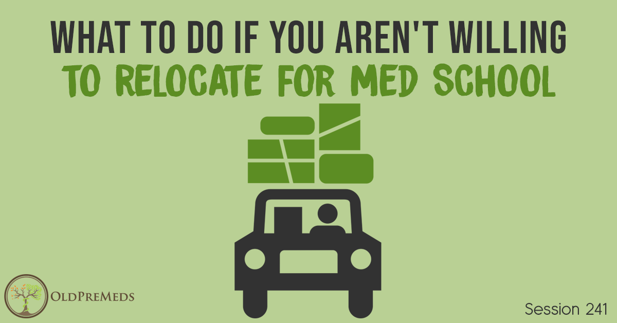 what-to-do-if-you-aren-t-willing-to-relocate-for-med-school-medical