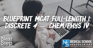 MP 196: Blueprint MCAT Full-Length 1: Discrete 4 — Chem/Phys IV