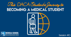 PMY 410: This DACA Student's Journey to Becoming a Medical Student
