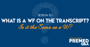What is a WF on the Transcript? Is it the Same as a W?
