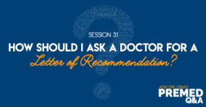 How Should I Ask a Doctor for a Letter of Recommendation?
