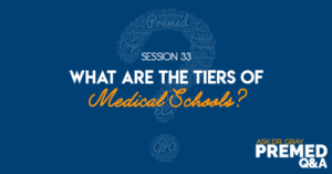 What are the Tiers of Medical Schools?