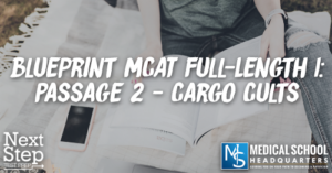 MP 198: Blueprint MCAT Full-Length 1: Passage 2 - Cargo Cults