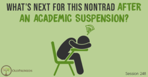OPM 248: What's Next for This Nontrad After An Academic Suspension?