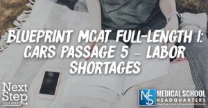 MP 201: Blueprint MCAT Full-Length 1: CARS Passage 5 – Labor Shortages
