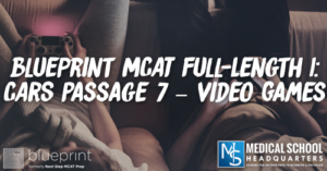 Blueprint MCAT Full-Length 1: CARS Passage 7 – Video Games