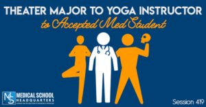 PMY 419: Theater Major to Yoga Instructor to Accepted Med Student