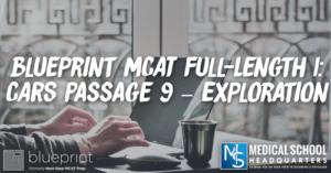 MP 207: Blueprint MCAT Full-Length 1: CARS Passage 9 – Exploration