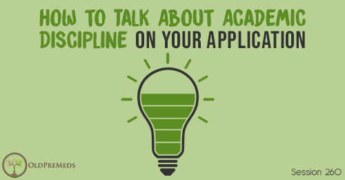 OPM 260: How to Talk About Academic Discipline on Your Application