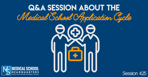 PMY 425: Q&A Session about the Medical School Application Cycle