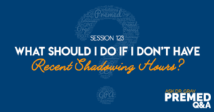 ADG 123: What Should I Do if I Don't Have Recent Shadowing Hours?