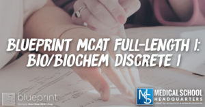 MP 212: Blueprint MCAT Full-Length 1: Bio/Biochem Discrete 1 
