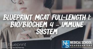 MP 213: Blueprint MCAT Full-Length 1: Bio/Biochem 4 – Immune System