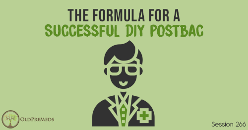 OPM 266: The Formula for a Successful DIY Postbac