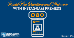 PMY 436: Rapid Fire Questions and Answers With Instagram Premeds 