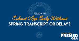 ADG 131: Submit App Early Without Spring Transcript or Delay?