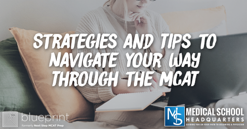 MP 219: Strategies and Tips to Navigate Your Way Through the MCAT