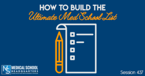 PMY 437: How to Build the Ultimate Med School List