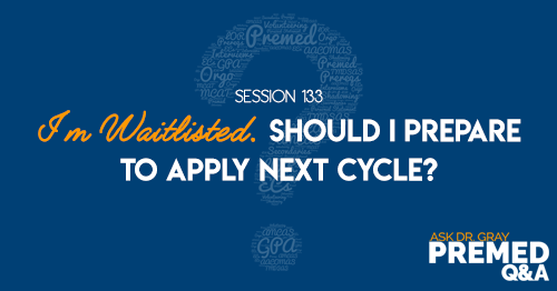 ADG 133: I'm Waitlisted. Should I Prepare to Apply Next Cycle?