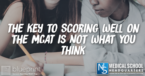 MP 223: The Key to Scoring Well on the MCAT is Not What You Think