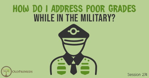 OPM 274: How Do I Address Poor Grades While in the Military?