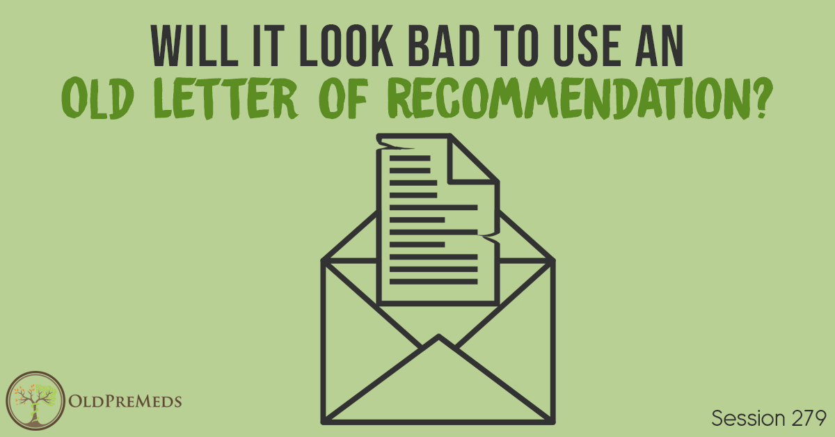 Will It Look Bad to Use an Old Letter of Medical