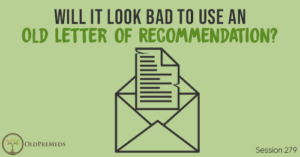 OPM 279: Will It Look Bad to Use an Old Letter of Recommendation?
