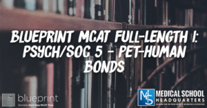 MP 234: Blueprint MCAT Full-Length 1: Psych/Soc 5 - Pet-Human Bonds