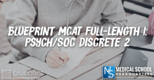 MP 235: Blueprint MCAT Full-Length 1: Psych/Soc Discrete 2