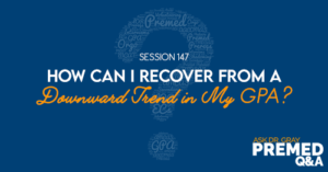 ADG 147: How Can I Recover From a Downward Trend in My GPA?