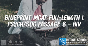 MP 238: Blueprint MCAT Full-Length 1: Psych/Soc Passage 8 - HIV