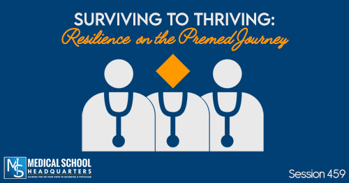 PMY 459: Surviving to Thriving: Resilience on the Premed Journey