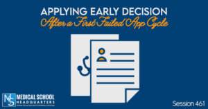 PMY 461: Applying Early Decision After a First Failed App Cycle
