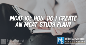 MP 248: MCAT 101: How Do I Create an MCAT Study Plan?