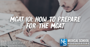 MP 250: MCAT 101: How to Prepare for the MCAT