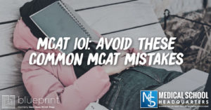MP 252: MCAT 101: Avoid these Common MCAT Mistakes