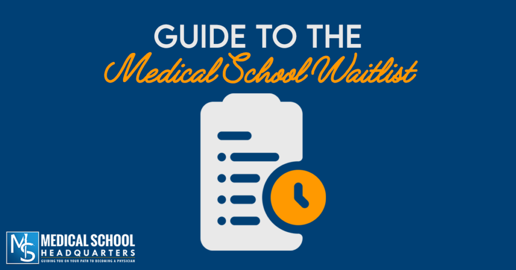 Guide to the Medical School Waitlist Medical School Headquarters
