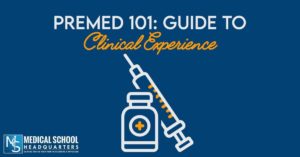 Premed 101-Guide to Clinical Experience