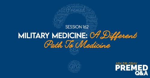 ADG 162: Military Medicine: A Different Path To Medicine