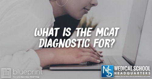 MP 260: What is the MCAT Diagnostic For?