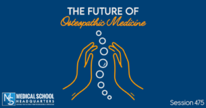 PMY 475: The Future of Osteopathic Medicine 