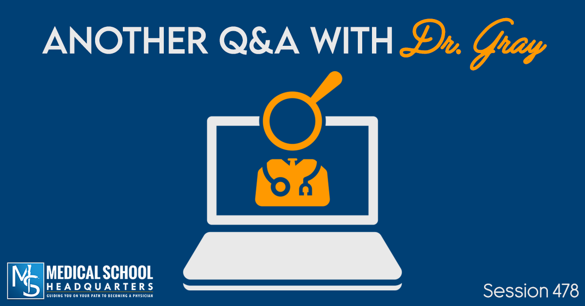 Another Q&A With Dr. Gray - Medical School Headquarters
