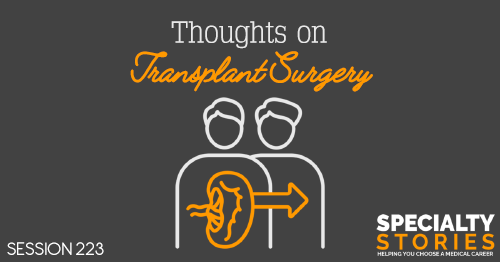 SS 223: Thoughts on Transplant Surgery