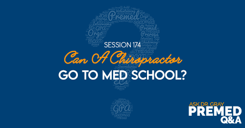 ADG 174: Can A Chiropractor Go To Med School?