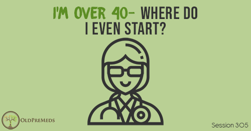 OPM 305: I'm Over 40- Where Do I Even Start?
