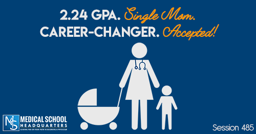 PMY 485: 2.24 GPA. Single Mom. Career-Changer. Accepted!
