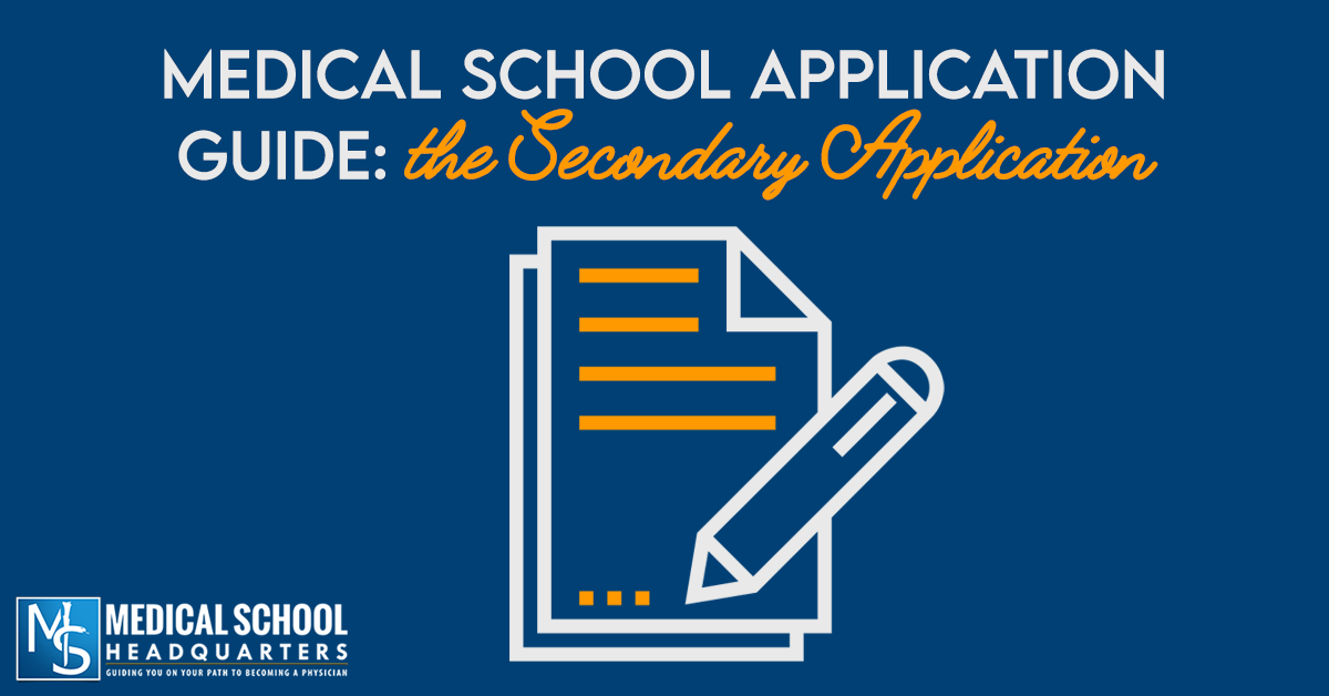 Medical School Application Guide the Secondary Application